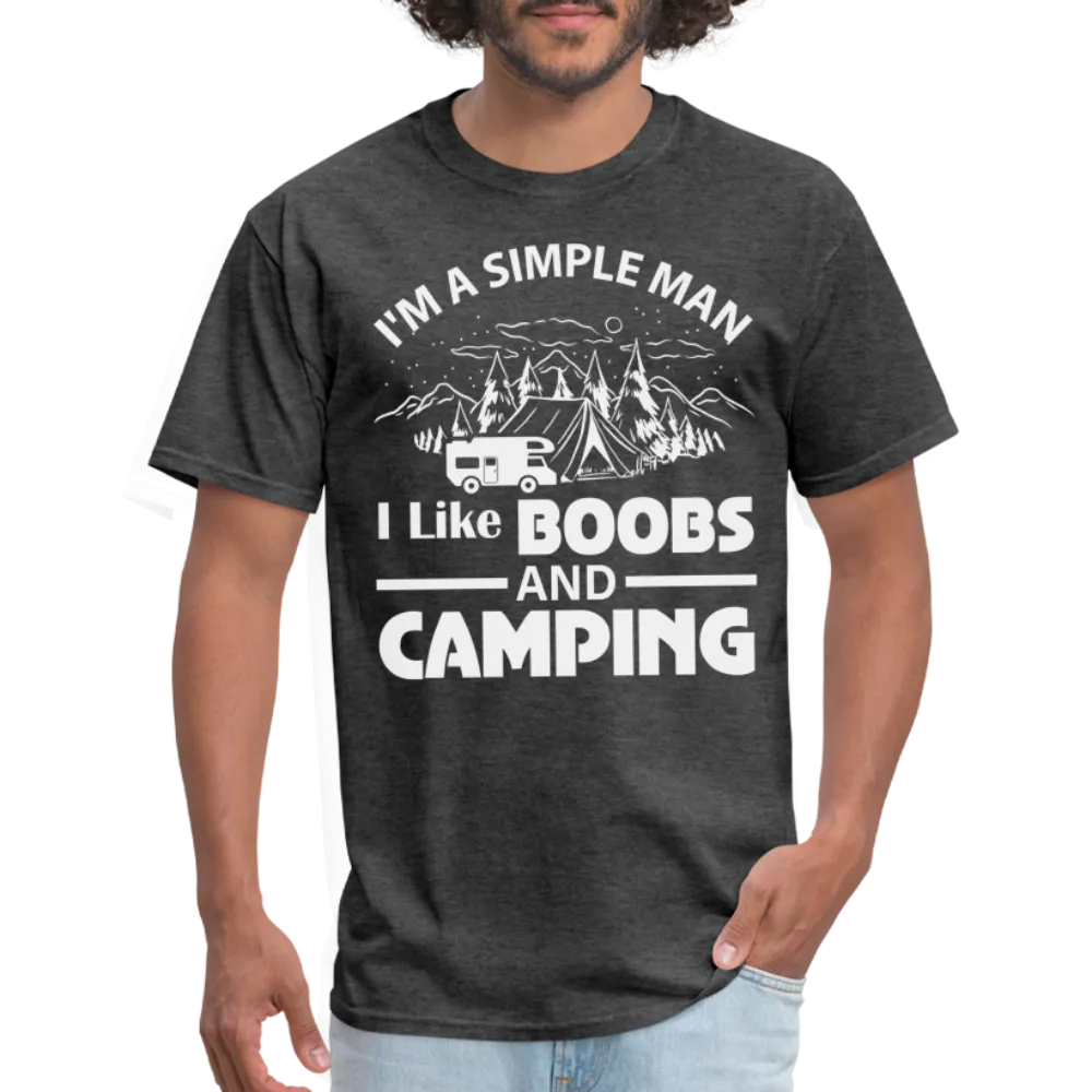 I'm A Simple Man I Like Boobs and Camping T-Shirt